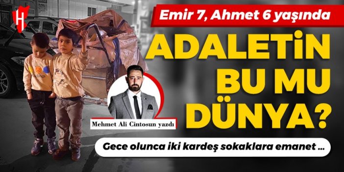 Adaletin bu mu dünya! İki miniğin gece sokak mesaisi