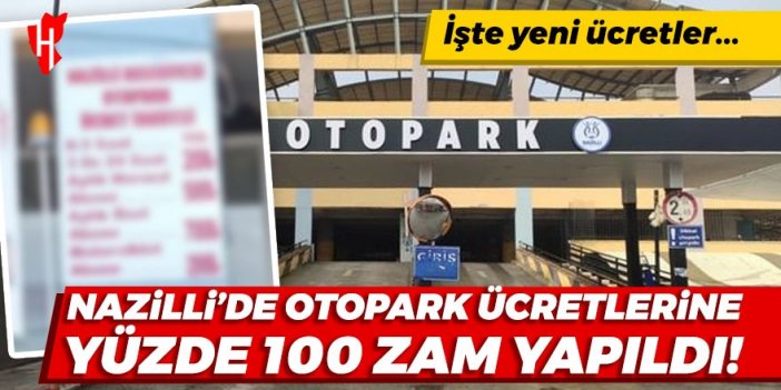 Nazilli’de otopark ücretlerine yüzde 100 zam yapıldı