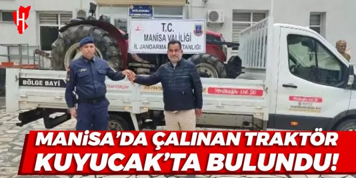 Manisa'da çalınan traktör Kuyucak'ta bulundu!