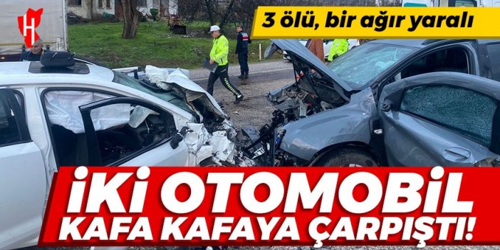 İki otomobil kafa kafaya çarpıştı! 3 ölü 1 ağır yaralı