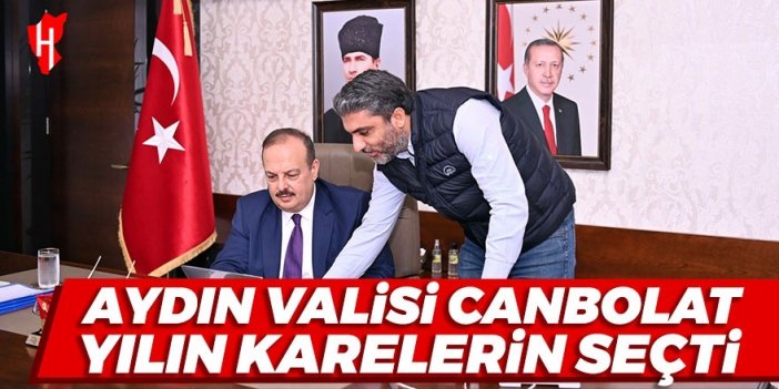 Aydın Valisi Canbolat yılın karelerini oyladı