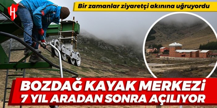 Bozdağ kayak merkezi 7 yıl aradan sonra açılıyor...Bir zamanlar ziyaretçi akınına uğruyordu