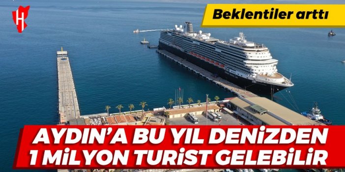 Aydın'a deniz yoluyla gelen turist sayısının bu yıl 1 milyona ulaşması bekleniyor