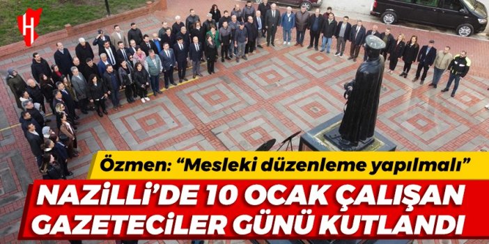 Nazilli’de 10 Ocak Çalışan Gazeteciler Günü kutlandı