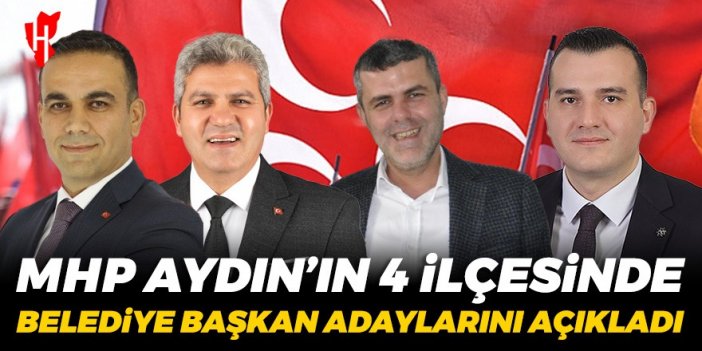 MHP Aydın’ın 4 ilçesinde belediye başkan adaylarını açıkladı