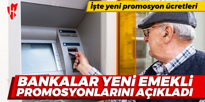 Bankalar yeni emekli promosyonlarını açıkladı! İşte 2024 emekli promosyonları ücretleri