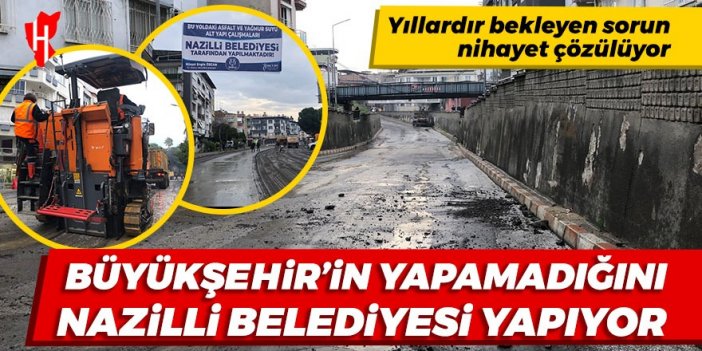 Aydın Büyükşehir’in yapamadığını Nazilli Belediyesi yapıyor