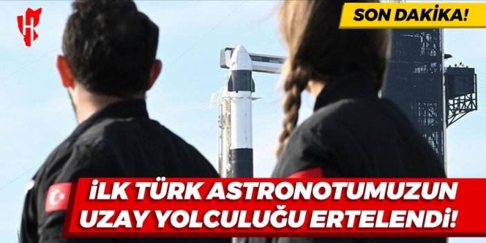 Son Dakika! Türkiye'nin ilk astronotu Alper Gezeravcı'nın uzay yolculuğu ertelendi