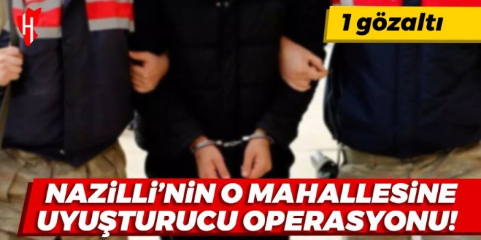 Nazilli’de uyuşturucu operasyonu: 1 gözaltı