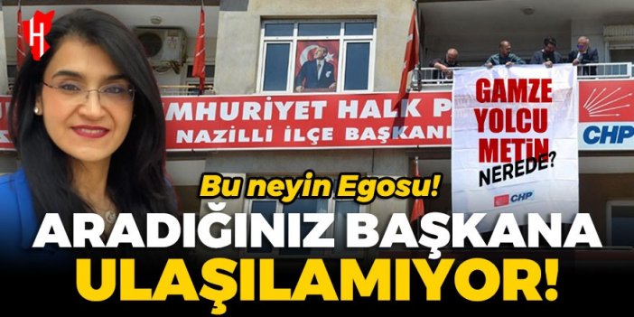 CHP’nin Nazilli adayına ulaşılamıyor!