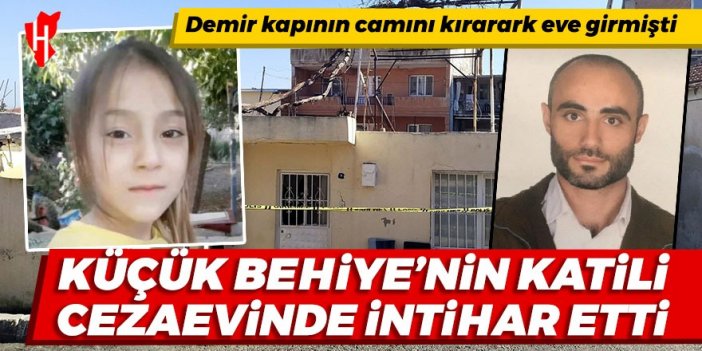 Küçük Behiye'nin katili cezaevinde intihar etti