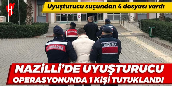 Nazilli’de uyuşturucu operasyonunda bir şüpheli tutuklandı