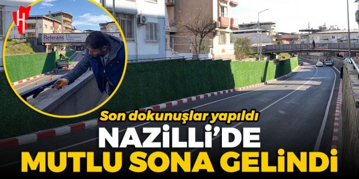 Nazilli'de mutlu sona gelindi! Son dokunuşlar yapıldı