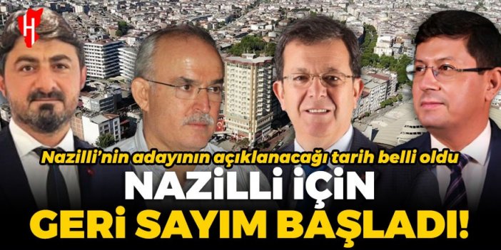 Nazilli adayı için geri sayım başladı! Tarih belli oldu