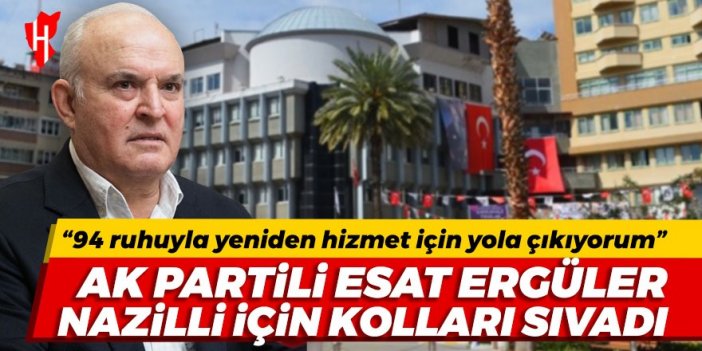 AK Partili Esat Ergüler Nazilli için kolları sıvadı