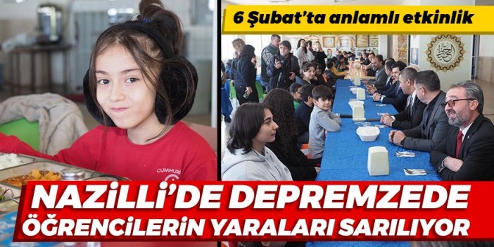 6 Şubat'ta anlamlı etkinlik: Nazilli’de depremzede öğrencilerin yaraları sarılıyor