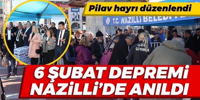 Nazilli'de 6 Şubat depremi anıldı