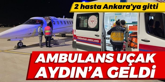 Aydın'da iki hasta ambulans uçakla hastaneye ulaştırıldı