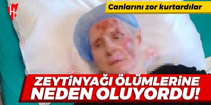 Zeytinyağı anne ve oğulun ölümlerine neden oluyordu!