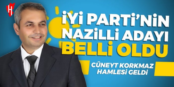 İYİ Parti’nin Nazilli adayı Cüneyt Korkmaz oldu