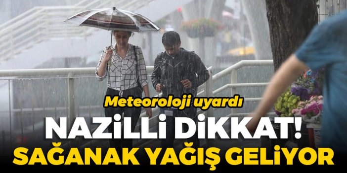 Nazilli dikkat! Meteoroloji uyardı: Gök gürültülü sağanak yağış geliyor