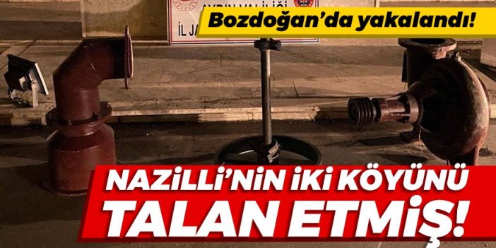 Nazilli’nin iki köyünü talan etmiş! Bozdoğan’da yakalandı!