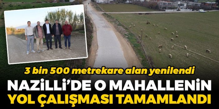 Nazilli'de Prof. Muammer Aksoy Mahallesi'ndeki yol çalışması tamamlandı