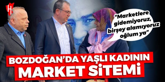 Bozdoğan’da yaşlı kadının market sitemi “Marketlere gidemiyoruz, birşey alamıyoruz oğlum ya”