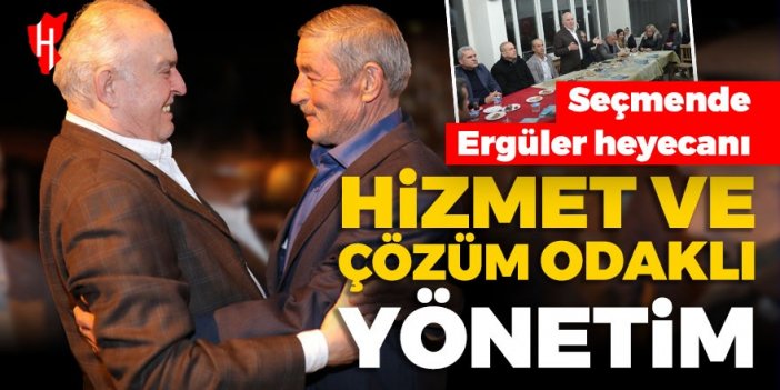 Ergüler'den hizmet ve çözüm odaklı yönetim vurgusu