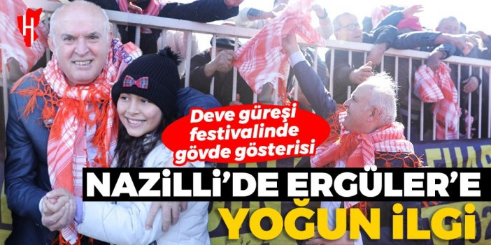 Deve güreşi festivalinde gövde gösterisi: Nazilli'de Esat Ergüler vatandaşlar tarafından yoğun ilgiyle karşılandı