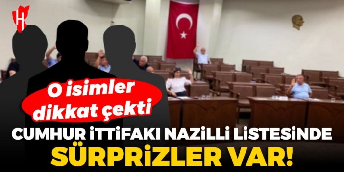 Cumhur İttifakı Nazilli listesinde sürprizler var: O isimler dikkat çekti..