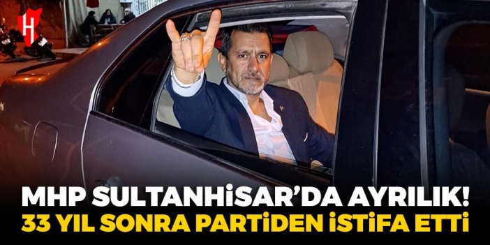 MHP Sultanhisar’da ayrılık: 33 yıl sonra partiden istifa etti