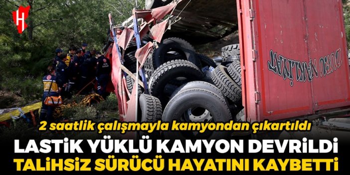 Ormanlık alana devrilen kamyonun sürücüsü hayatını kaybetti!