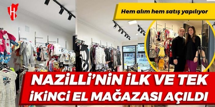 Nazilli’nin ilk ve tek ikinci el giyim mağazası açıldı