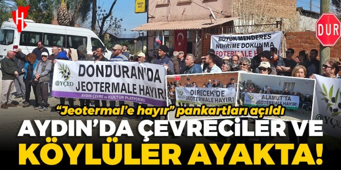 Aydın’da çevreciler ve köylüler ayakta: Jeotermal’e hayır