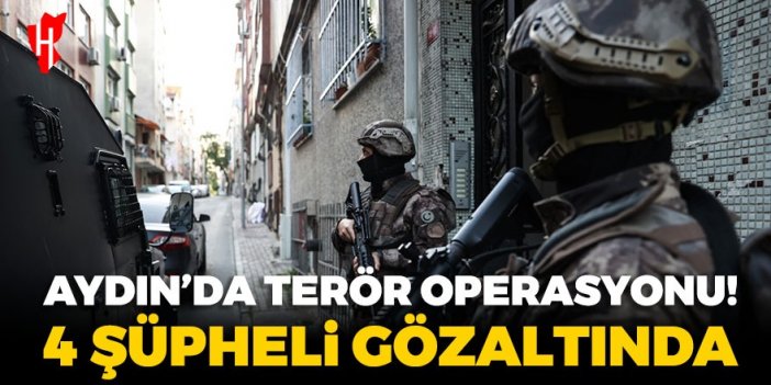 Aydın'ın 3 ilçesinde terör operasyonları: 4 şüpheli gözaltında!