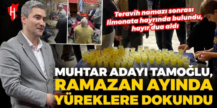 Muhtar adayı Tamoğlu Ramazan’ın bereketini paylaştı