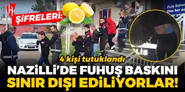 Nazilli'de fuhuş baskını! Fuhuş için kullandıkları şifre deşifre oldu... Operasyonda 4 kişi tutuklandı