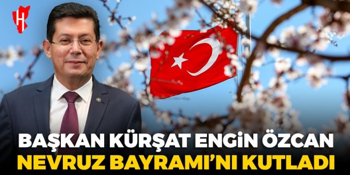 Başkan Kürşat Engin Özcan Nevruz Bayramı’nı kutladı