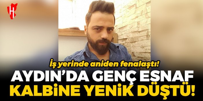 Aydın'da genç esnaf kalbine yenik düştü!