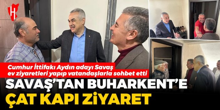 Cumhur İttifakı'nın Aydın Büyükşehir Başkan adayı Mustafa Savaş’tan Buharkent’e çat kapı ziyaret