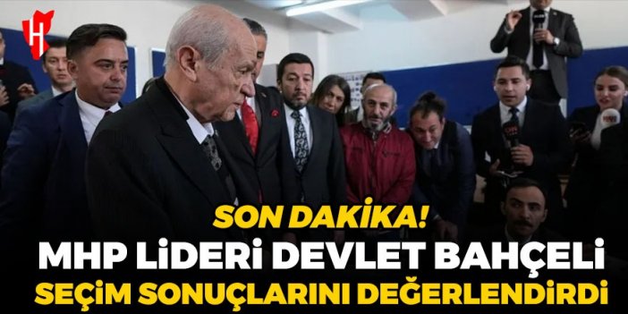 Son Dakika! MHP lideri Devlet Bahçeli yerel seçim sonuçlarını değerlendirdi