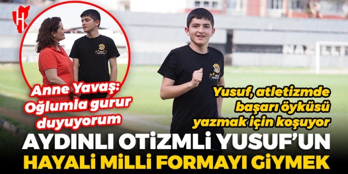 Aydınlı Otizmli Yusuf, atletizmde başarı öyküsü yazmak için koşuyor