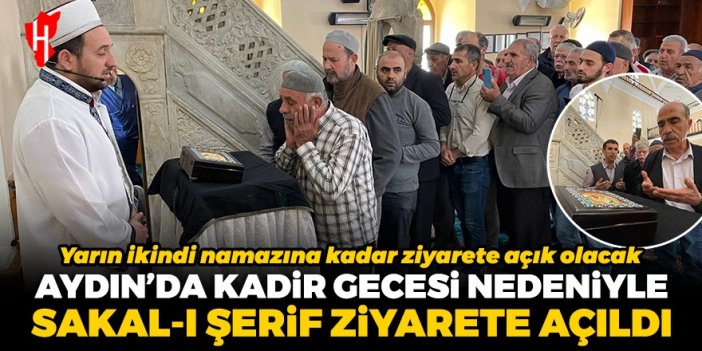 Aydın'da Kadir Gecesi nedeniyle Sakal-ı Şerif ziyarete açıldı