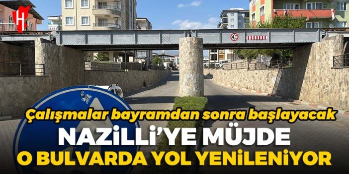 Nazilli’ye müjde! O bulvarda yol yenileme çalışması başlıyor