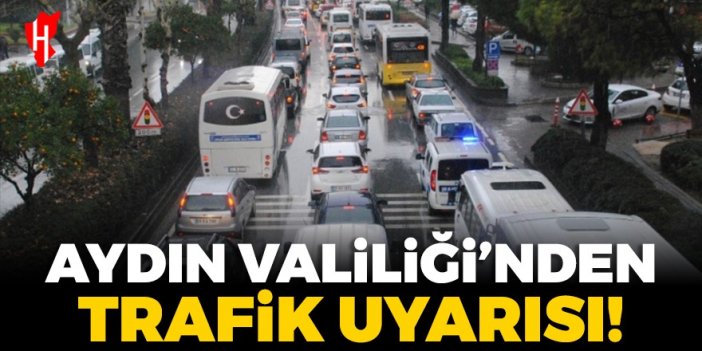 Ramazan Bayramı öncesi Aydın Valiliği'nden trafik uyarısı