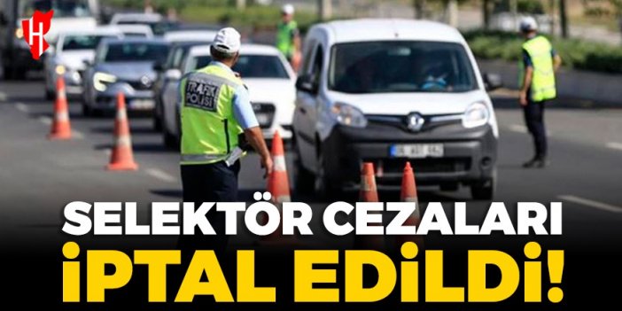 İçişleri Bakanı Yerlikaya açıkladı: Selektör cezaları iptal edildi