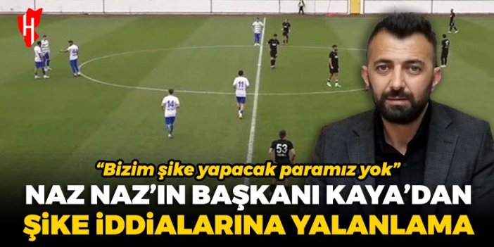 Nazilli Belediyespor Başkanı Kaya'dan şike iddialarına yanıt: Bizim şike yapacak paramız yok