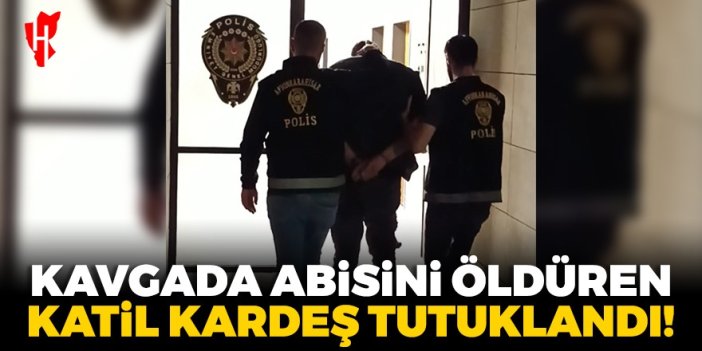 Kavgada abisini bıçaklayarak öldüren katil kardeş tutuklandı