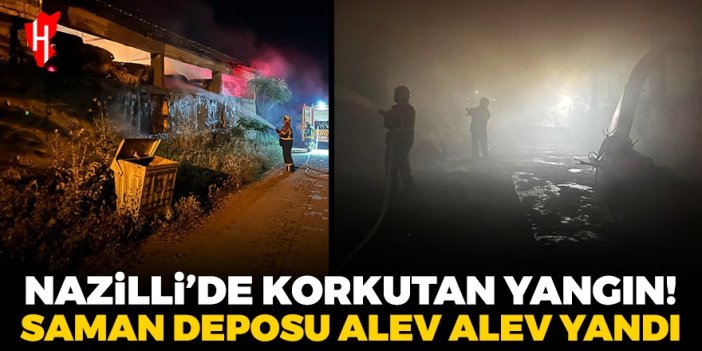 Nazilli’de yangın: Saman deposu alevlere teslim oldu!